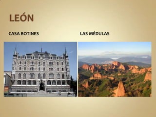 LEÓNCasa botinesLas médulas