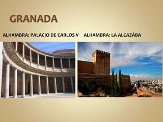 GRANADAALHAMBRA: PALACIO DE CARLOS VAlhambra: LA ALCAZÁBA