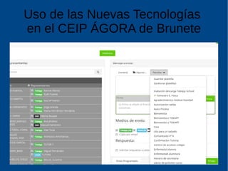 Uso de las Nuevas Tecnologías
en el CEIP ÁGORA de Brunete
 