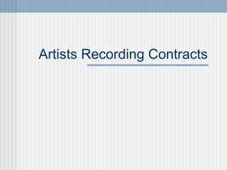 Artists Recording Contracts 