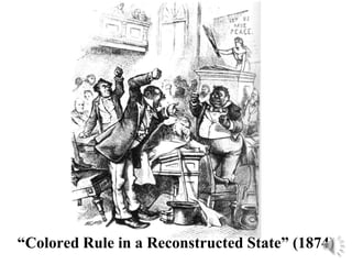 “Colored Rule in a Reconstructed State” (1874)
 