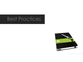 Best Practices
Image by Paul Watson
 