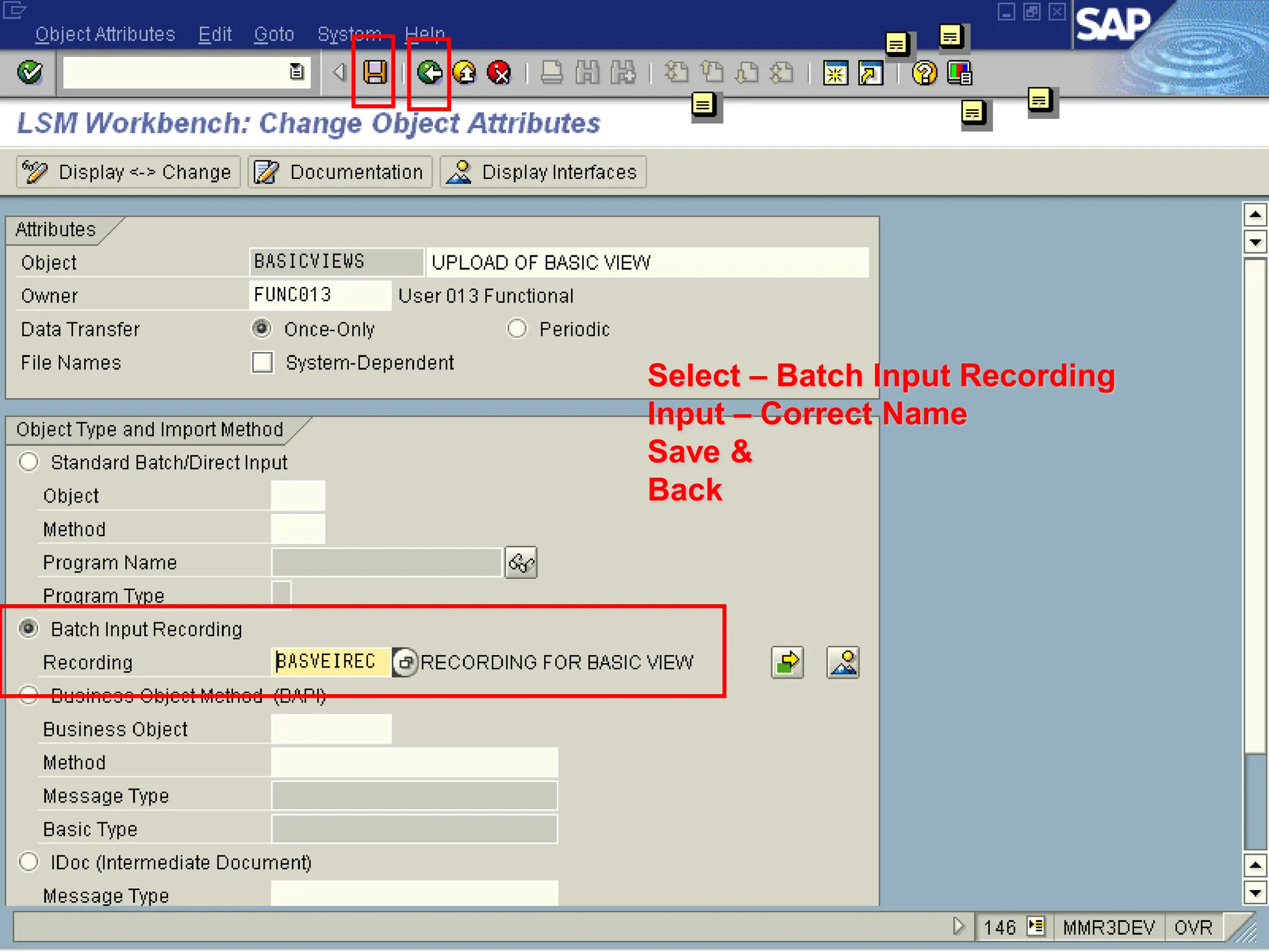 Select – Batch Input Recording
Input – Correct Name
Save &
Back
 