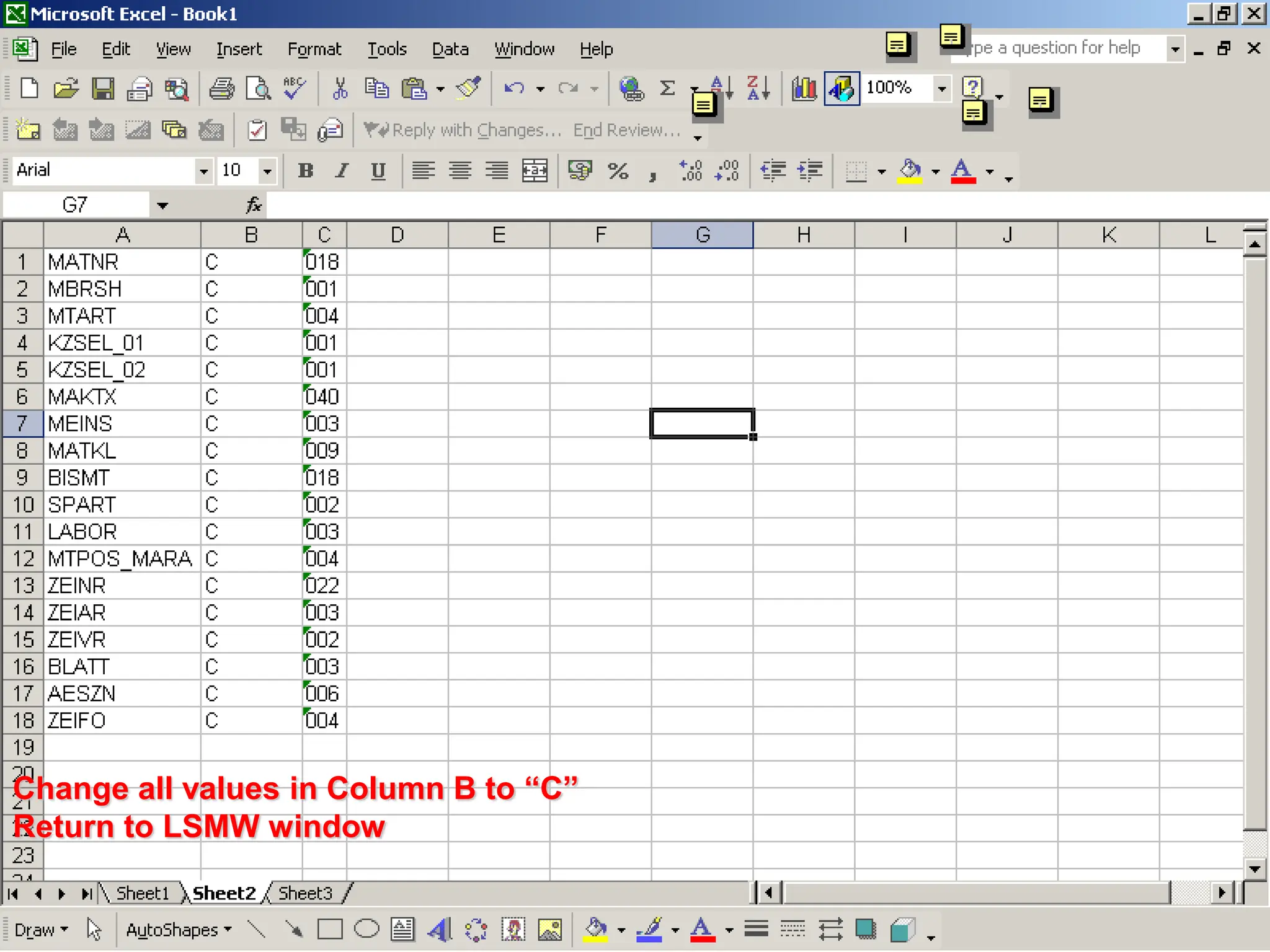 Change all values in Column B to “C”
Return to LSMW window
 