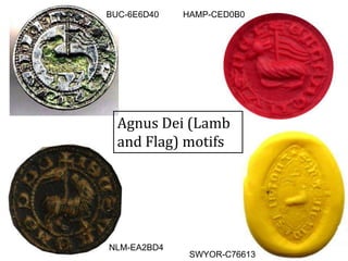BUC-6E6D40 HAMP-CED0B0
NLM-EA2BD4
SWYOR-C76613
Agnus Dei (Lamb
and Flag) motifs
 