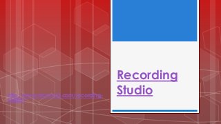 Recording
Studiohttp://www.nickvivid.com/recording-
studio/
 