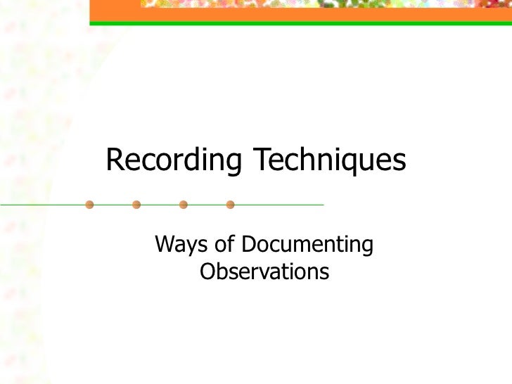 Recording Classroom Observations