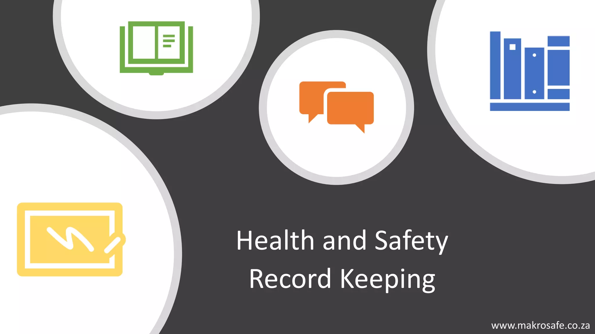 Health and Safety record keeping system PPT