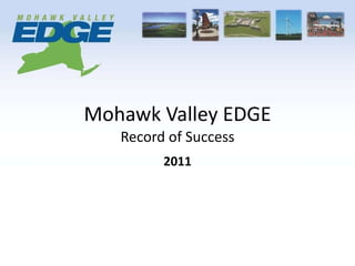 Mohawk Valley EDGE Record of Success 2011 