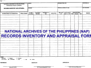 LOGO

THE RECORDS INVENTORY FORM
NATIONAL ARCHIVES OF THE PHILIPPINES (NAP)
RECORDS INVENTORY AND APPRAISAL FORM
 