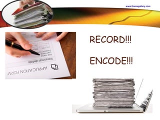 LOGO
www.themegallery.com
RECORD!!!
ENCODE!!!
 