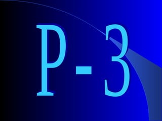 P - 3 