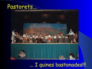 Pastorets... ... I quines bastonades!!! 