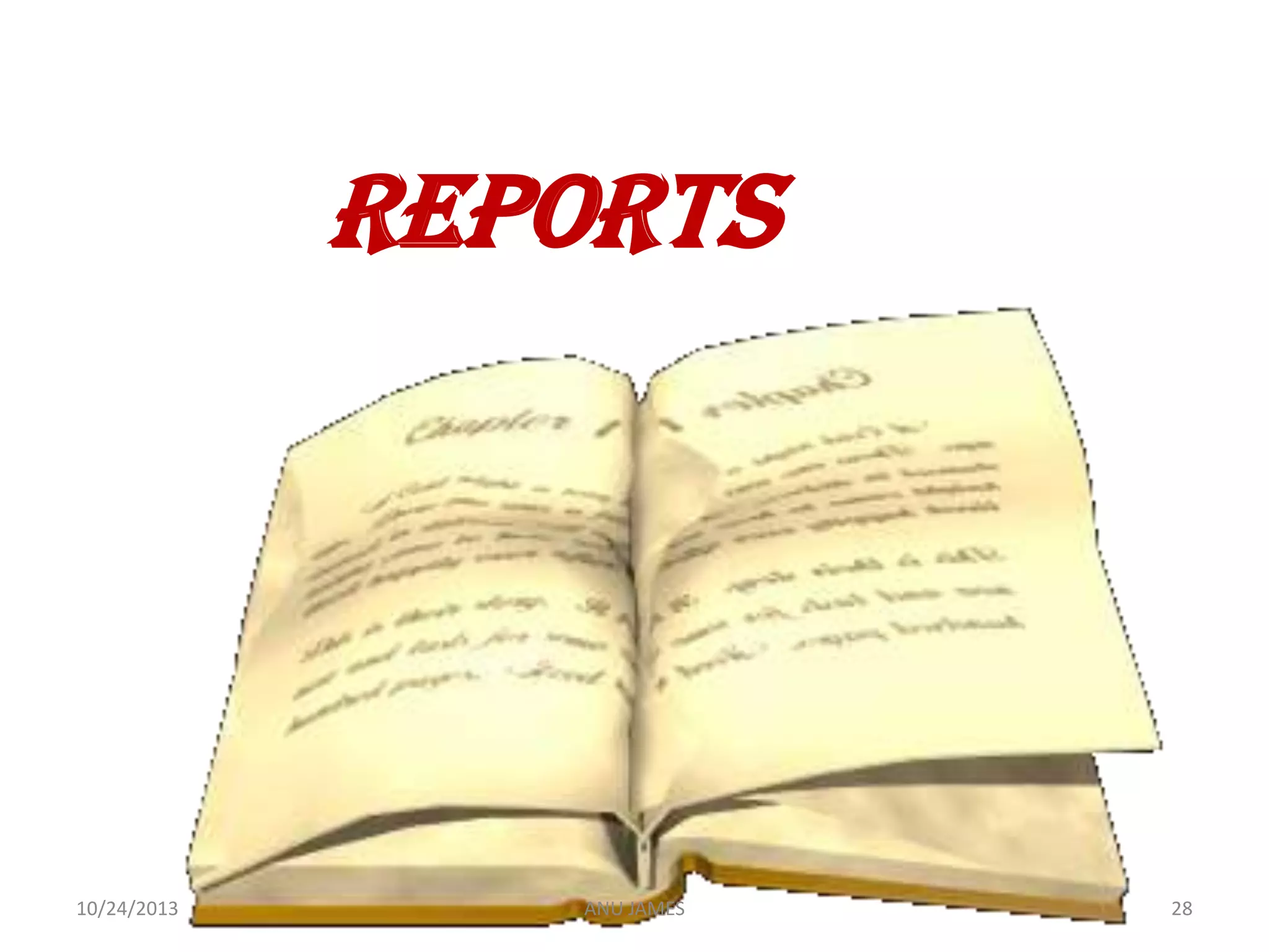 REPORTS

10/24/2013

ANU JAMES

28

 