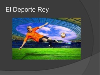 El Deporte Rey
 