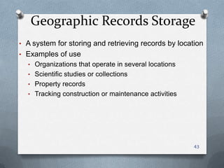 Geographic Records Storage
• A system for storing and retrieving records by location
• Examples of use
• Organizations that operate in several locations
• Scientific studies or collections
• Property records
• Tracking construction or maintenance activities
43
 