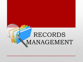 RECORDS
MANAGEMENT
 
