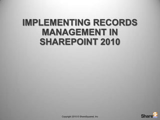 Implementing Records Management in SharePoint 2010 