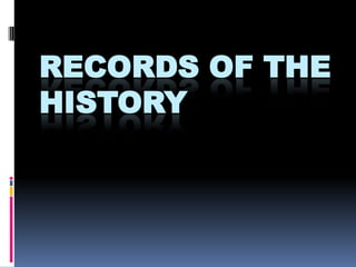 Records of the History  