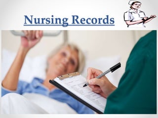 Nursing Records
 