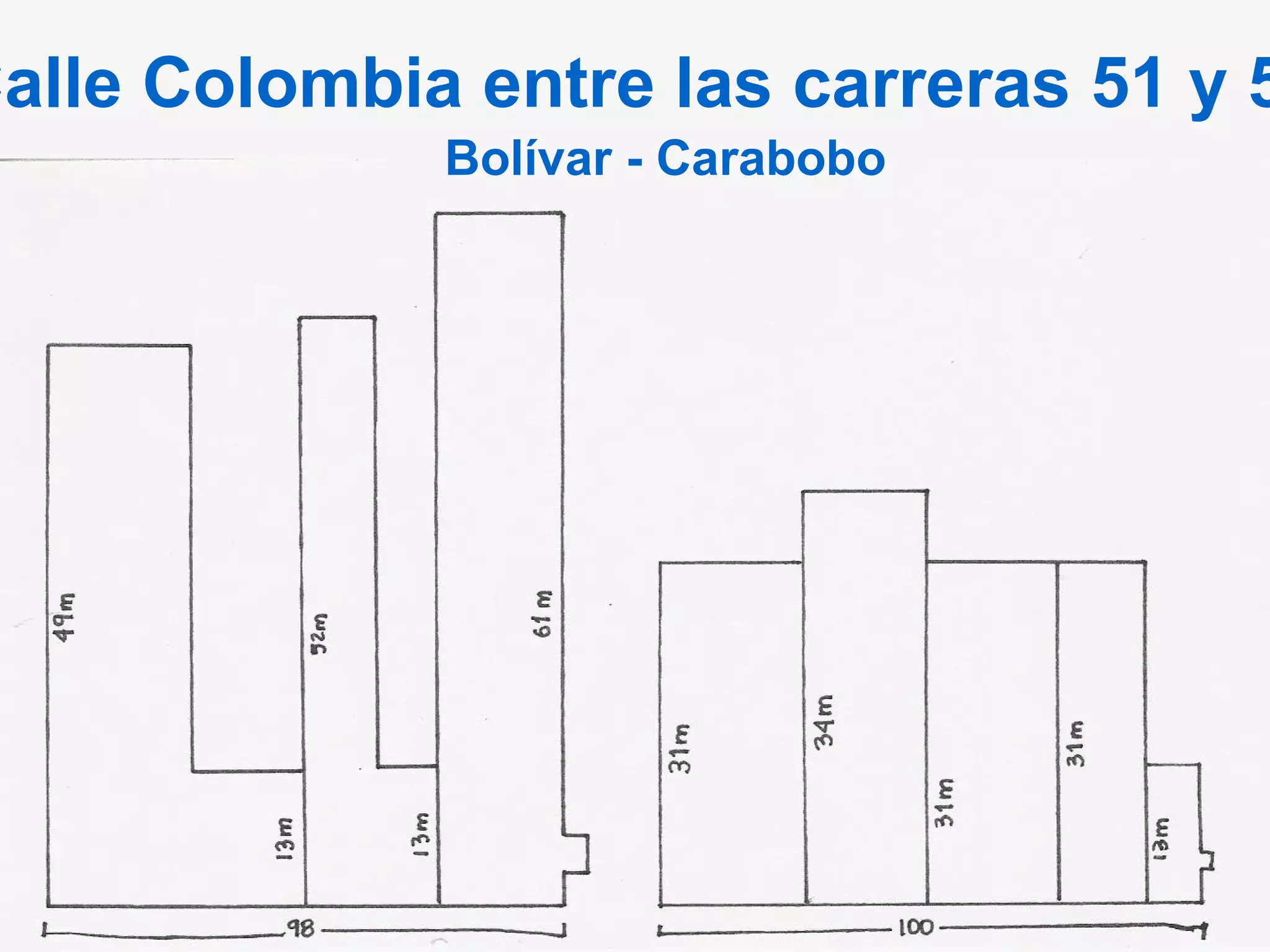 Calle Colombia entre las carreras 51 y 52 Bolívar - Carabobo 