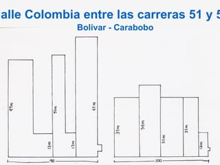 Calle Colombia entre las carreras 51 y 52 Bolívar - Carabobo 