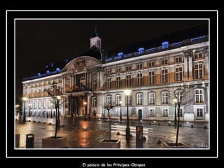 El palacio de los Príncipes-Obispos
 