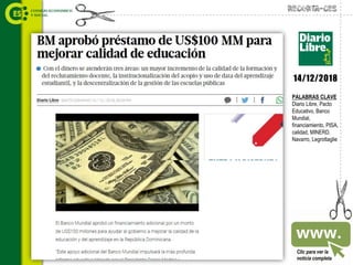 Recorta-CES
Clic para ver la
noticia completa
PALABRAS CLAVE
Diario Libre, Pacto
Educativo, Banco
Mundial,
financiamiento, PISA,
calidad, MINERD,
Navarro, Legrottaglie
14/12/2018
 