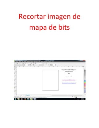 Recortar imagen de
mapa de bits