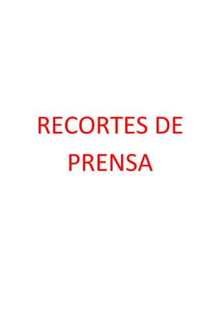 RECORTES DE
PRENSA
 