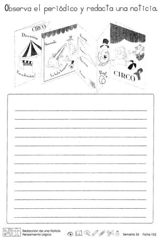 Observa el peri6dicoy redacta una noticia.
@,®@ IIf? I Redaccion de una Noticia
@ ~ !.JG Pensamiento Logico z@, ro~o"# (~~Semana 36 Ficha 152
 