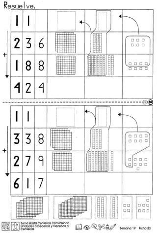 Resuelve. . __ 4 _ ~ ____ •• __ •• __ •••
------
I I •-+-
'-.----_ .._------- / ...... /
III
I
2 3 6
000
000
I 8 8
• 111111 II o 0 0 O.J
o 0 0 0
~ 2 1
----------------------------------------------~..----------------- ~~ ....... :, ,
I I
' ,, ,
.JtL' ,, ,
, , "'II

' ,, ,, ,
, ,
, ,, ,
, ,
,----------.-_.--- / L ...... J
III
I
3 3 8 000 0
o 0 0 0
/
2
• /111111 I
/
7 9 0 000
~o 0 0
0
~,.
6 I 7
;·····.·········1········.········· ,·1·········1··········11·········11"1····1····, ··1··· .~.~..~.~.~;
: :: :
...•...........................................•.........• :..........................••.•.........................•... : ~ L I............ . .
I~IIuISumo Hosto Centenos Convirtiendo
Unidodes a Decenos y Decenos a rI.I1 ~ ~ @d2 A ~ S 19 F' h 8
Centenos lW ~ ~. ~I:::'J~ emono IC a 3
 