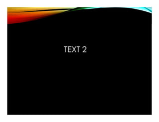TEXT 2
 