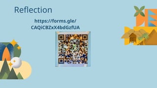 Reflection
https://forms.gle/
CAQiCBZxX4bdGzfUA
 