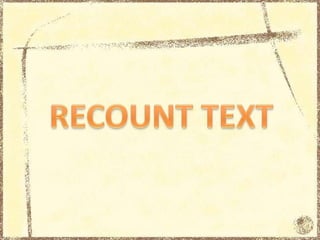 Recount texts