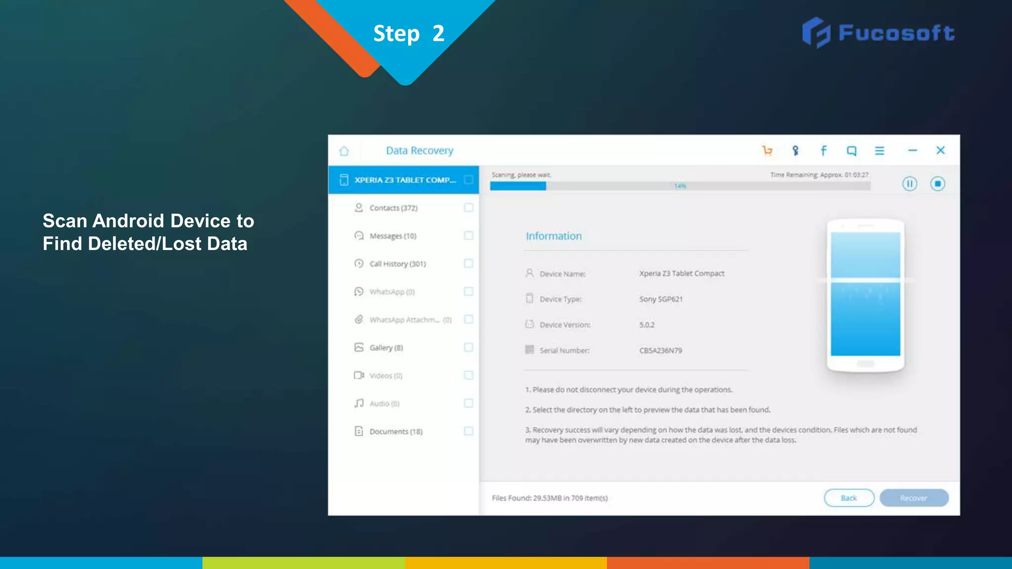 Step 2
Scan Android Device to
Find Deleted/Lost Data
 