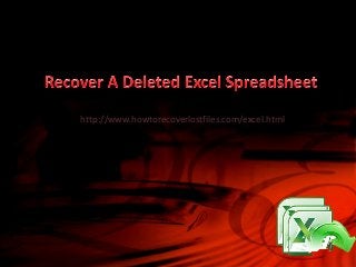 http://www.howtorecoverlostfiles.com/excel.html

 