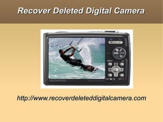 Recover Deleted Digital Camera




http://www.recoverdeleteddigitalcamera.com
 