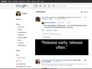 “Release early, release often.”
