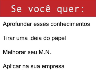 Participação 1.Empresa ou Ideia de negócio2.Individualmente como colaborardordas empresas