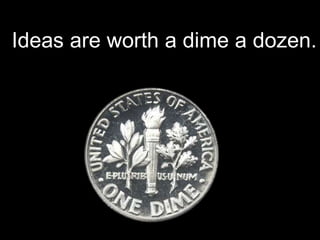 Execução é o que vale!!!! 