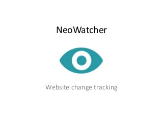 NeoWatcher
Website change tracking
 