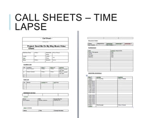 CALL SHEETS – TIME
LAPSE
 