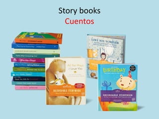 Story books
Cuentos
 