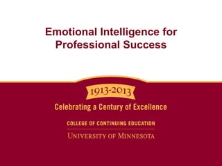 Emotional Intelligence for
Professional Success

 