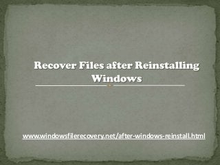 www.windowsfilerecovery.net/after-windows-reinstall.html

 