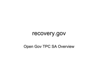 recovery.gov Open Gov TPC SA Overview 