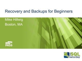 Recovery and Backups for Beginners
Mike Hillwig
Boston, MA
5/31/201
3 |
Footer Goes Here
1 |
 