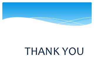 THANK YOU
 