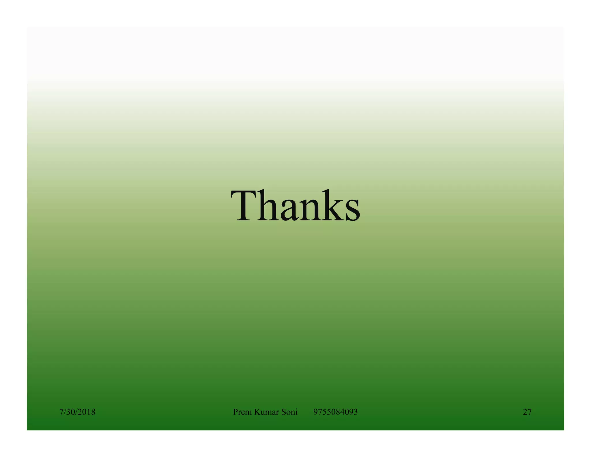 ThanksThanks
7/30/2018 Prem Kumar Soni 9755084093 27
 